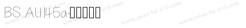 BS AU145a字体转换